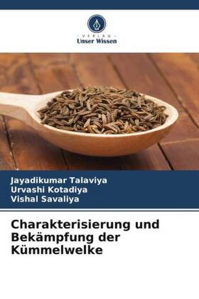 Charakterisierung und Bekämpfung der Kümmelwelke