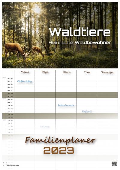 Waldtiere - Heimische Waldbewohner - Der Tierkalender - 2023 - Kalender DIN A3 - (Familienplaner)