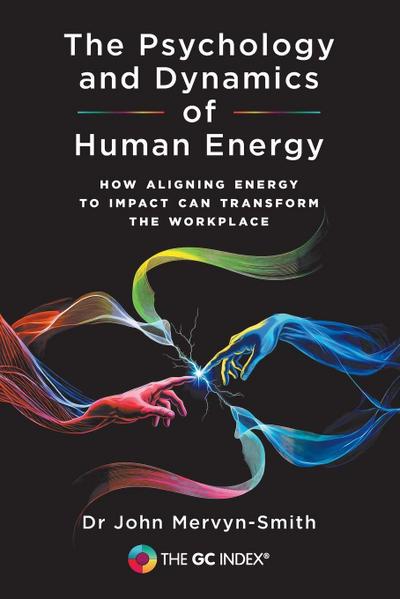 The Psychology and Dynamics of Human Energy