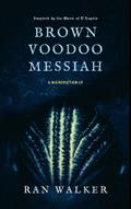 Brown Voodoo Messiah
