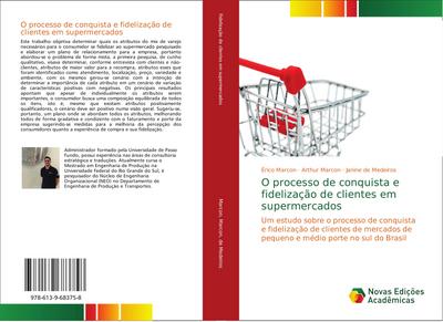 O processo de conquista e fidelização de clientes em supermercados
