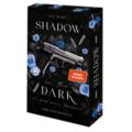 Shadow in the Dark - Du bist seine Obsession