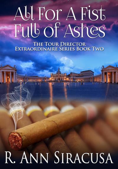 All For A Fistful Of Ashes (Tour Director Extraordinaire Series, #2)
