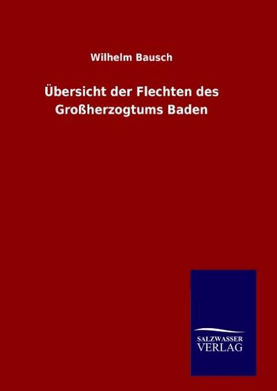 Übersicht der Flechten des Großherzogtums Baden