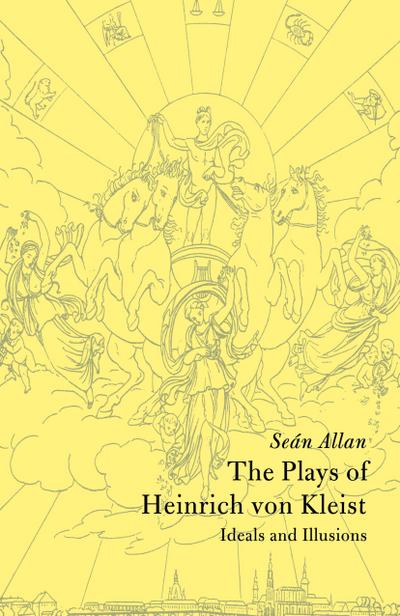 The Plays of Heinrich Von Kleist