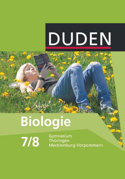 Biologie 7/8 Lehrbuch Mecklenburg-Vorpommern, Thüringen Gymnasium. Schülerbuch