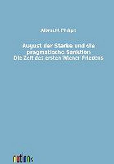 August der Starke und die pragmatische Sanktion