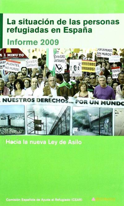 La situación de los refugiados en España, informe 2009 : hacia la nueva Ley de asilo