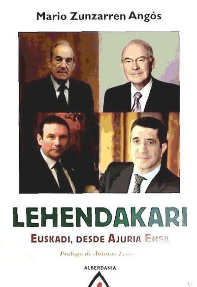 Lehendakari : Euskadi, desde Ajuria Enea