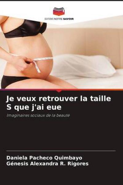 Je veux retrouver la taille S que j’ai eue