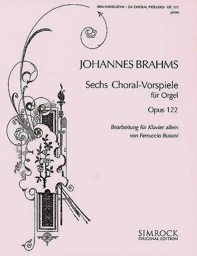 6 Choralvorspiele aus op.122für Klavier