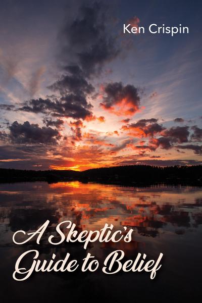 A Skeptic’s Guide to Belief