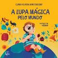 A lupa mágica pelo mundo