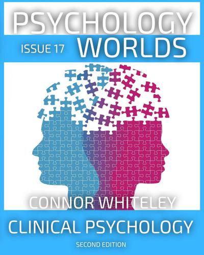 Issue 17: Clinical Psychology Second Edition (Psychology Worlds, #17)