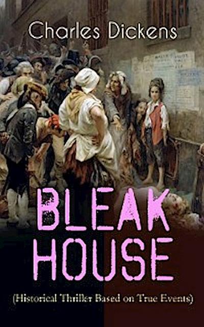 BLEAK HOUSE (Historical Thriller Based on True Events)