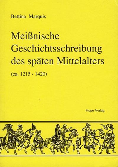 Meißnische Geschichtsschreibung des späten Mittelalters