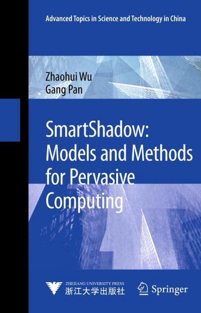 SmartShadow: Models and Methods for Pervasive Computing