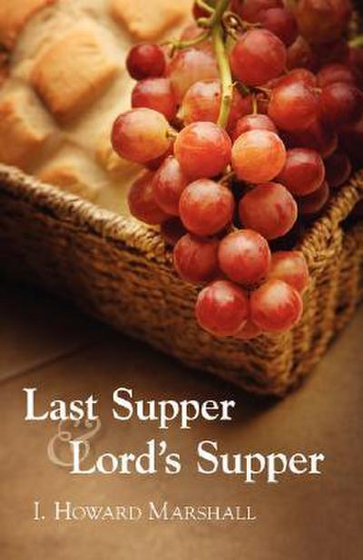 Last Supper and Lord’s Supper