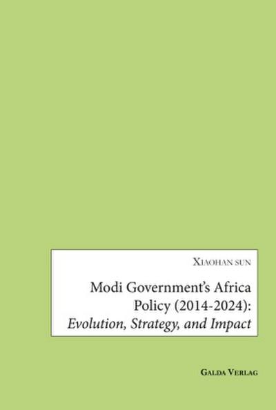 Modi Government’s Africa Policy (2014-2024): Evolution, Strategy, and Impact