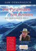 Die Pyramiden von Bosnien & auf der ganzen Wel