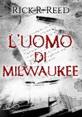 L’uomo di Milwaukee