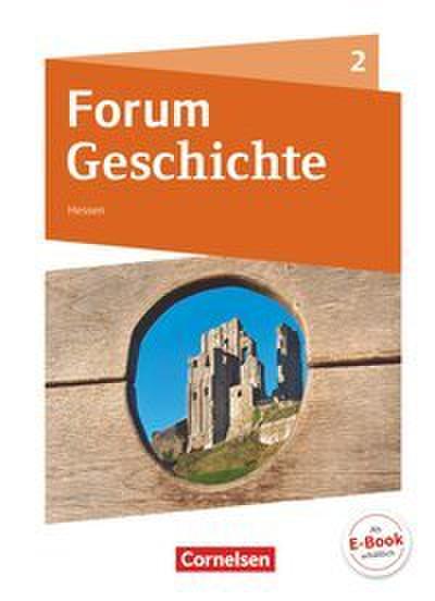 Forum Geschichte - Neue Ausgabe - Gymnasium Hessen - Ausgabe ab 2016 - Band 2