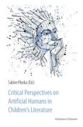 Critical Perspectives on Artificial Humans in Chil