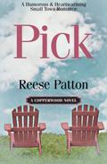 Pick: A Humorous and Heartwarming Small Town Romance (Copperwood, #2)