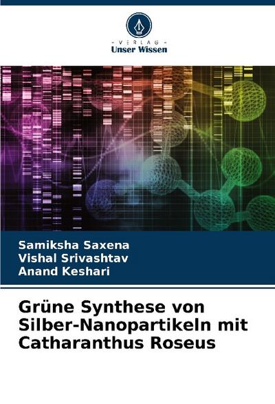 Grüne Synthese von Silber-Nanopartikeln mit Catharanthus Roseus