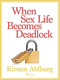 When Sex Life Becomes Deadlock