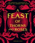 A Feast of Thorns and Roses