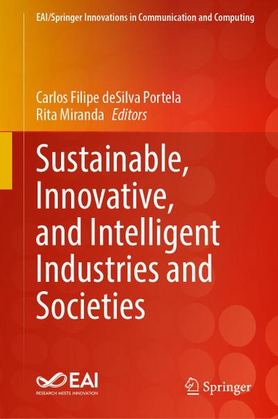 Sustainable, Innovative, and Intelligent Industries and Societies