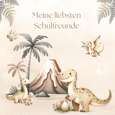 Meine liebsten Schulfreunde -      Dino-Abenteuer