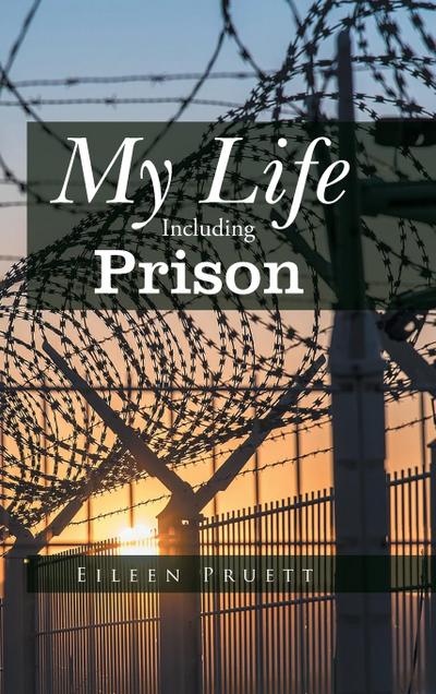 My Life Including Prison