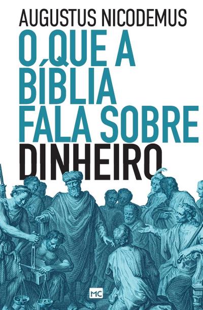 O que a Bíblia fala sobre dinheiro