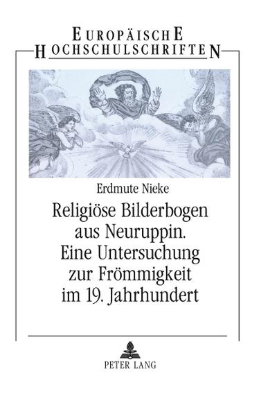Religiöse Bilderbogen aus Neuruppin- Eine Untersuchung zur Frömmigkeit im 19. Jahrhundert