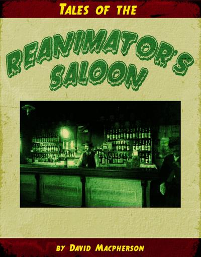 Tales from the Reanimator’s Saloon