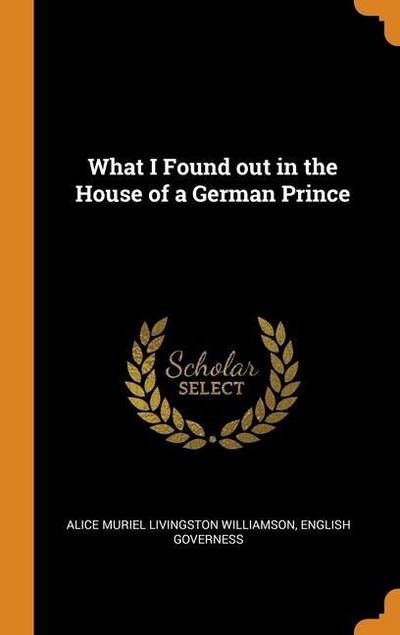 What I Found out in the House of a German Prince