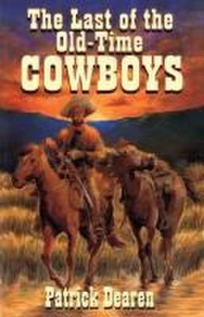 Last of The Old-Time Cowboys