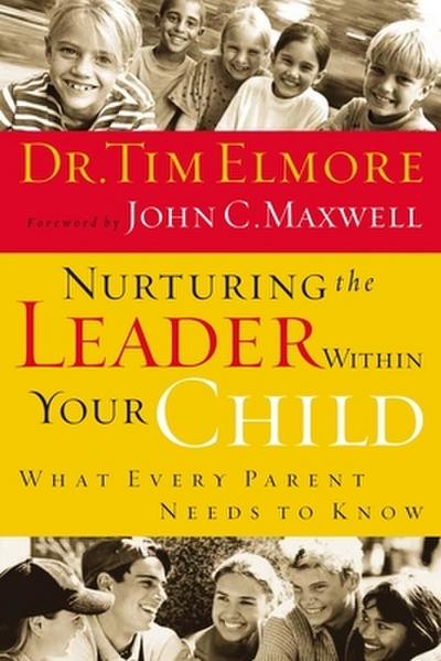 The Nurturing the Leader Within Your Child