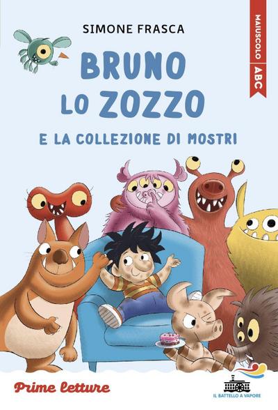 Bruno lo zozzo e la collezione di mostri. Stampatello maiuscolo