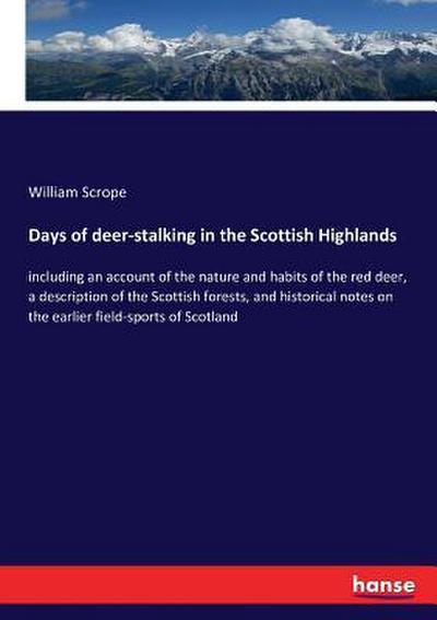 Days of deer-stalking in the Scottish Highlands
