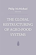 The Global Restructuring of Agro-Food Systems