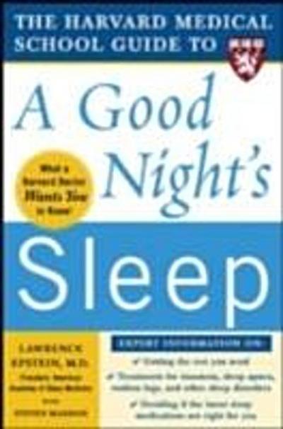 Harvard Medical School Guide to a Good Night’s Sleep