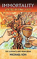 Immortality (Everlasting Life)