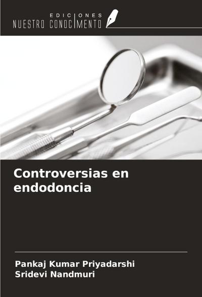Controversias en endodoncia
