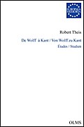 De Wolff à Kant / Von Wolff zu Kant
