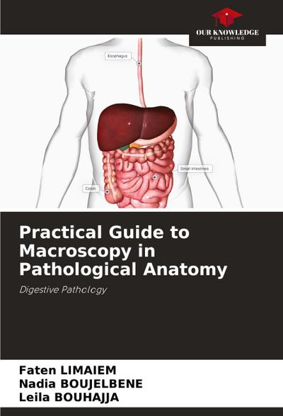Practical Guide to Macroscopy in Pathological Anatomy