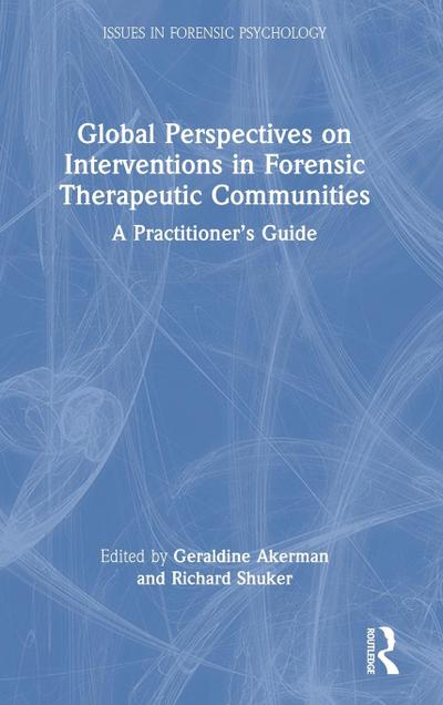 Global Perspectives on Interventions in Forensic Therapeutic Communities