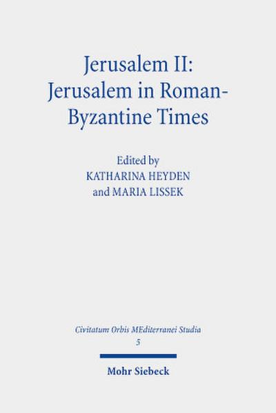 Jerusalem II: Jerusalem in Roman-Byzantine Times